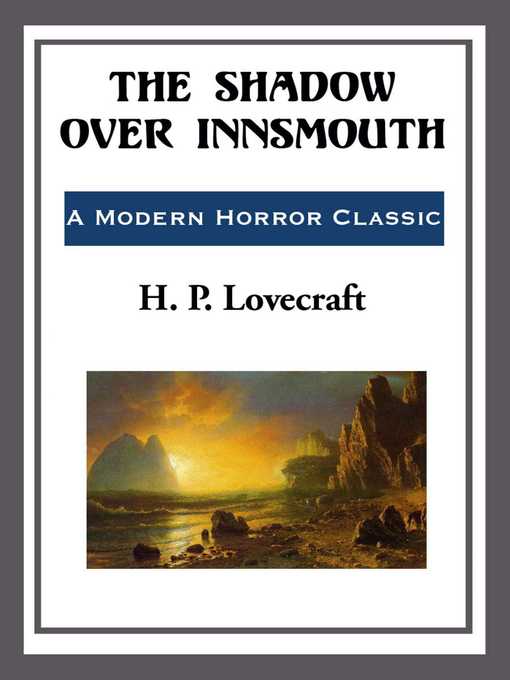 Title details for The Shadow of Innsmouth by H. P. Lovecraft - Available
